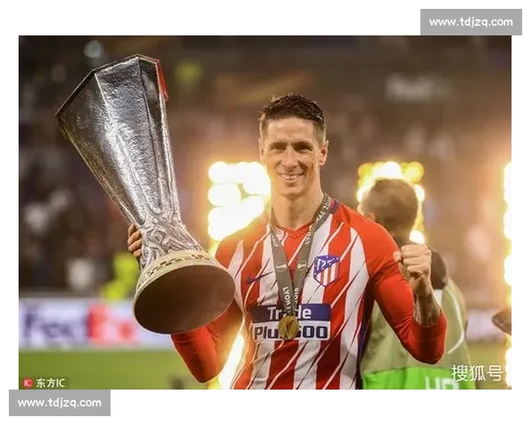 拒 800 万欧！托雷斯坚守马竞终圆梦欧联冠军